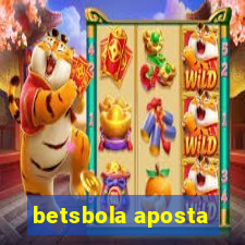 betsbola aposta